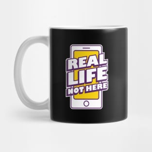 Real life not here Mug